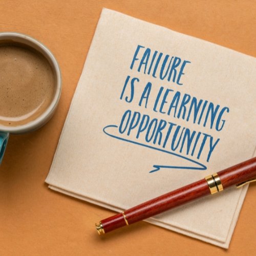 Viewing Failure as a Learning Opportunity